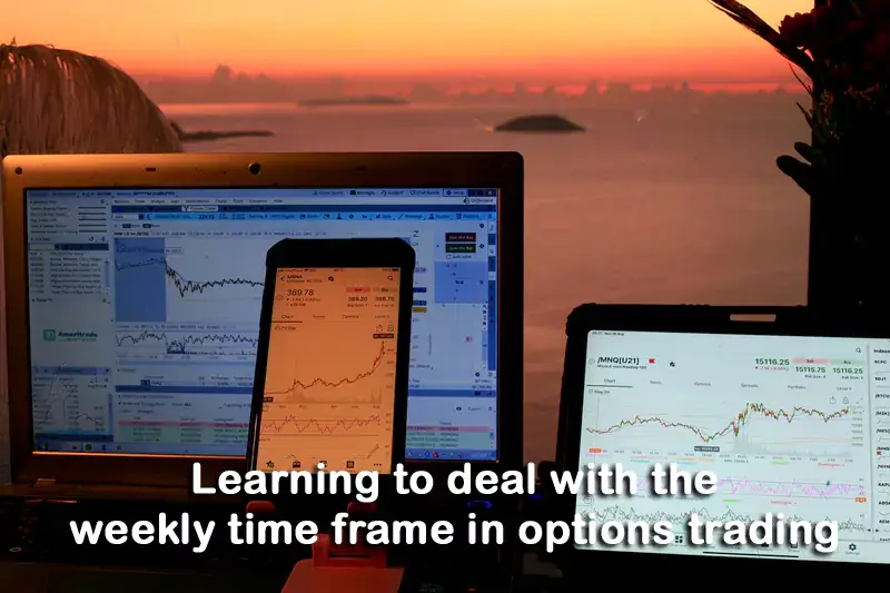 Learning to deal with the weekly time frame in options trading